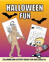 Halloween Activity And Coloring Book Age 6 - 8: Trick or Treat Time Activity Book With Coloring, Dot to Dot, Mazes, Puzzles,Draw Me, Tracing and More. (Spooky Creepy Crawly Books) B08J1WLXGQ Book Cover