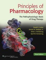 Principles of Pharmacology: The Pathophysiologic Basis of Drug Therapy, 2e