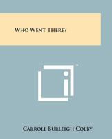 Who Went There? 1258211319 Book Cover