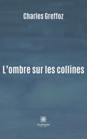 L'ombre sur les collines B09CRN147T Book Cover
