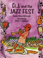 D.J. and the Jazz Fest 1565542398 Book Cover