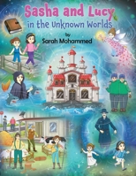 Sasha and Lucy in the Unknown Worlds 1835381286 Book Cover
