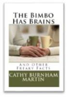 The Bimbo Has Brains: And Other Freaky Facts 1939220394 Book Cover