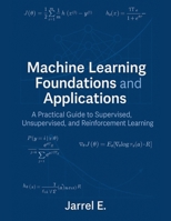 Machine Learning Foundations and Applications B0F86QGV2J Book Cover