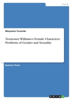Tennessee Williams's Female Characters: Problems of Gender and Sexuality 3346371859 Book Cover