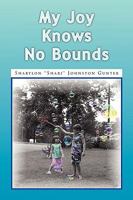 My Joy Knows No Bounds 1441531076 Book Cover