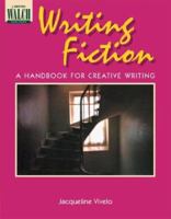 Writing Fiction: A Handbook for Creative Writing 0825123089 Book Cover