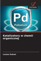 Katalizatory w chemii organicznej (Polish Edition) 6139519187 Book Cover