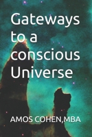 Gateways to a conscious Universe B0GJNLGZ4H Book Cover