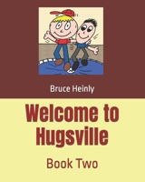 Welcome to Hugsville: Book Two B085RRNY8S Book Cover