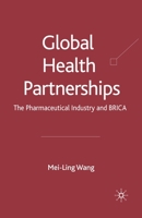 Global Health Partnerships: The Pharmaceutical Industry and Brica 1349353981 Book Cover