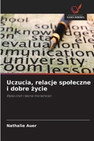 Uczucia, relacje spoleczne i dobre zycie (Polish Edition) 663026939X Book Cover