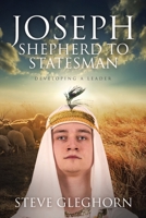 Joseph: Shepherd to Statesman: Developing a Leader B0G6JFSSDF Book Cover