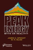 Peak Energy: Myth or Reality? 1118549422 Book Cover