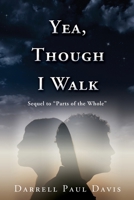 Yea, Though I Walk 1662878133 Book Cover