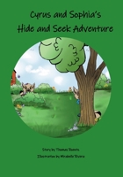 Cyrus & Sophia's Hide and Seek Adventure 0578263882 Book Cover