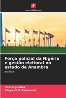 Força policial da Nigéria e gestão eleitoral no estado de Anambra: NIGÉRIA 6206007855 Book Cover