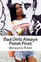 Bad Girls Always Finish First 1516889851 Book Cover