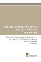 Organic CMOS Technology by Dielectric Interface Engineering 3838107659 Book Cover