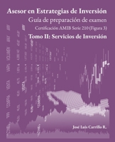 Asesor en Estrategias de Inversión: Tomo II: Servicios de Inversión (Spanish Edition) B08NS4FZFP Book Cover