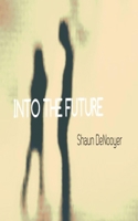 Into the Future 1537484702 Book Cover