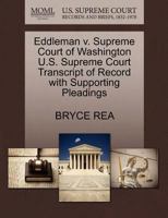 Eddleman v. Supreme Court of Washington U.S. Supreme Court Transcript of Record with Supporting Pleadings 1270474480 Book Cover