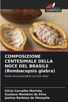 COMPOSIZIONE CENTESIMALE DELLA NOCE DEL BRASILE (Bombacopsis glabra) (Italian Edition) 6209909655 Book Cover