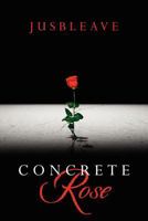 Concrete Rose 146817746X Book Cover