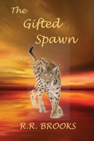 The Gifted Spawn 1734675071 Book Cover