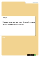 Unternehmensbewertung. Darstellung der Einzelbewertungsverfahren 334663678X Book Cover