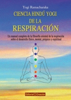 Ciencia hindú yogi de la respiración (Spanish Edition) 8415676409 Book Cover