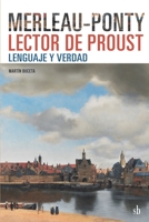 Merleau-Ponty lector de Proust: lenguaje y verdad (Post-visión) 9874434554 Book Cover