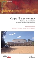 Congo, l'État en morceaux: Politique et administration au prisme du découpage provincial (Cahiers Africains) (French Edition) 2343225303 Book Cover