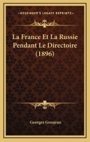 La France Et La Russie Pendant Le Directoire (1896) 1160132593 Book Cover