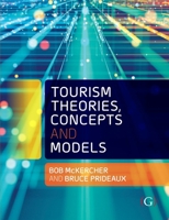 Tourism Theories, Concepts and Models 1911635360 Book Cover