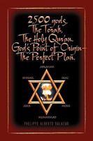 2,500 Gods, the Torah, the Holy Qur'an 1441565736 Book Cover