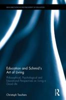 Education and Schmid's Art of Living: Philosophical, Psychological and Educational Perspectives on Living a Good Life 0367177897 Book Cover