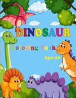 Dinosaur Coloring Book: (Great Gift for Boys & Girls, Ages 4-8) B08VBH5PRQ Book Cover