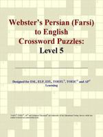 Webster's Persian (Farsi) to English Crossword Puzzles: Level 5 0497831260 Book Cover