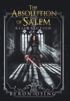 The Absolution of Salem: Resurrection 1665799005 Book Cover