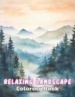 Relaxing Landscape Coloring Book For Adults: 100+ Unique and Beautiful Designs B0CQ2KRQ2Z Book Cover