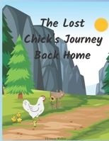The Lost Chick's Journey Back Home. B0C2RPBHT1 Book Cover