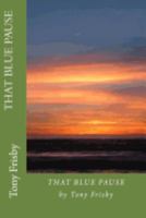 That Blue Pause 1545082502 Book Cover