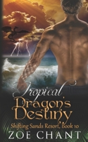 Tropical Dragon's Destiny 1693051052 Book Cover