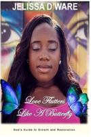 Love Flutters Like a Butterfly 1539532828 Book Cover