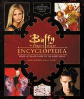 Buffy the Vampire Slayer Encyclopedia: The Ultimate Guide to the Buffyverse 0062659669 Book Cover
