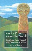 God's Presence Makes the World 0232522065 Book Cover
