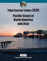 Tidal Current Tables 2020: Pacific Coast of North American and Aisa 1697888720 Book Cover