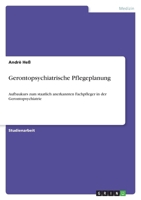 Gerontopsychiatrische Pflegeplanung: Aufbaukurs zum staatlich anerkannten Fachpfleger in der Gerontopsychiatrie 3640577183 Book Cover