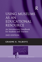 Using Museums as an Educational Resource 1138255351 Book Cover